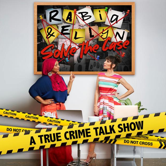 Rabia and Ellyn Solve the Case - podcast cover