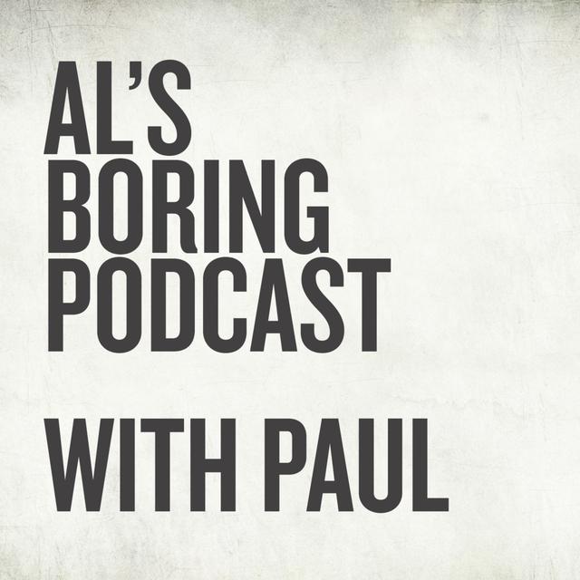 Al's Boring Podcast - podcast cover