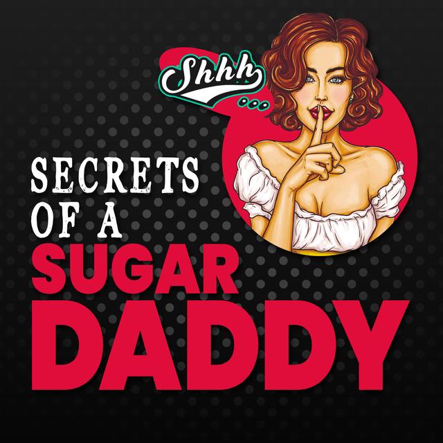 Secrets of a Sugar Daddy - podcast cover