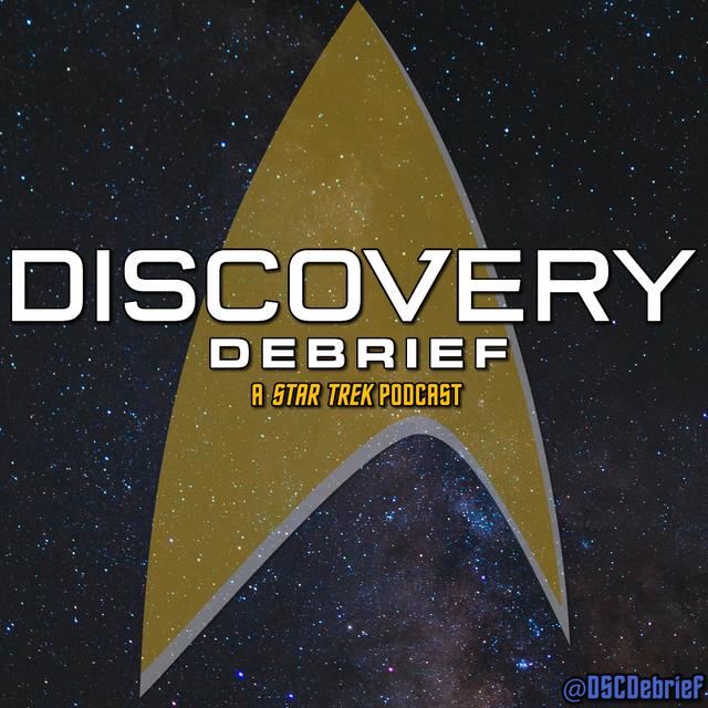 Discovery Debrief: A Star Trek Podcast - podcast cover