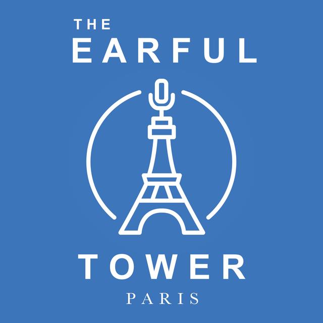 The Earful Tower: Paris - podcast cover