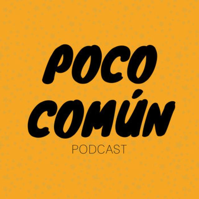 Poco Común - podcast cover