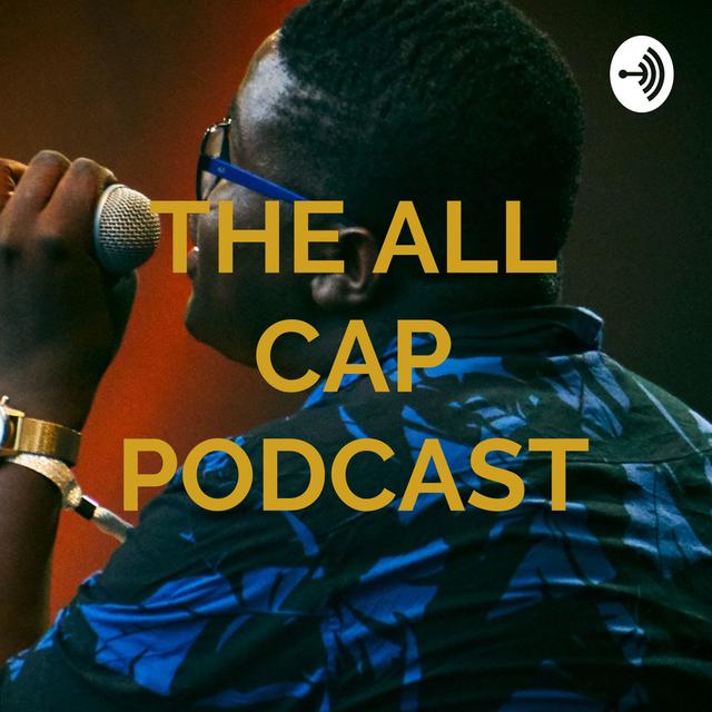 THE ALL CAP PODCAST - podcast cover