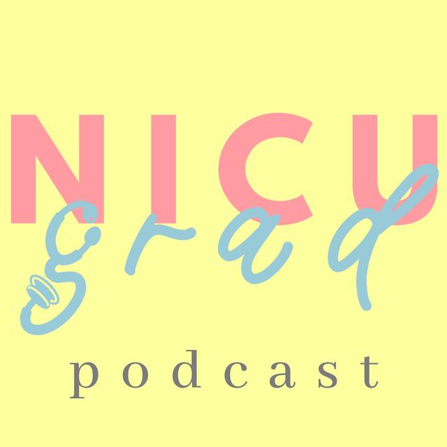 NICU Grad Podcast - podcast cover
