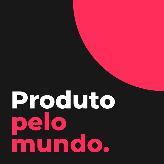 Produto pelo mundo - podcast cover