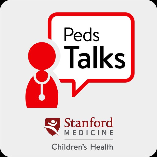 PedsTalks by Stanford Medicine Children’s Health - podcast cover