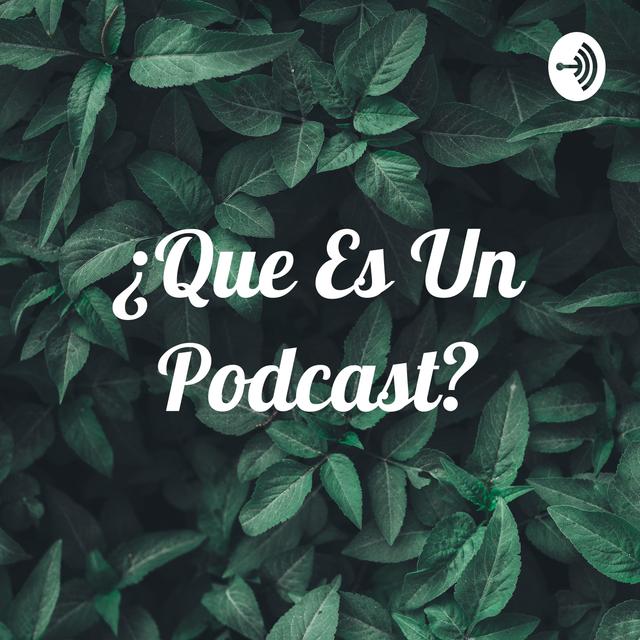 ¿Que Es Un Podcast? - podcast cover
