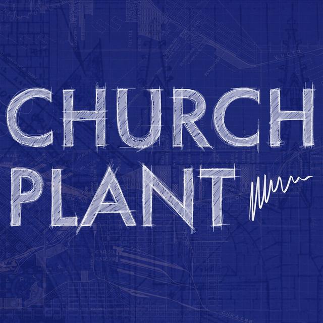 Church Plant Podcast - podcast cover