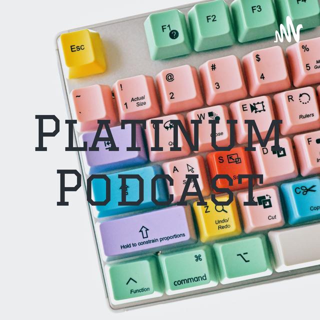 Platinum Podcast - podcast cover