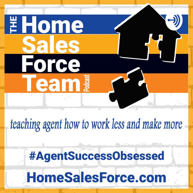 The Home Sales Force Team Podcast - podcast cover