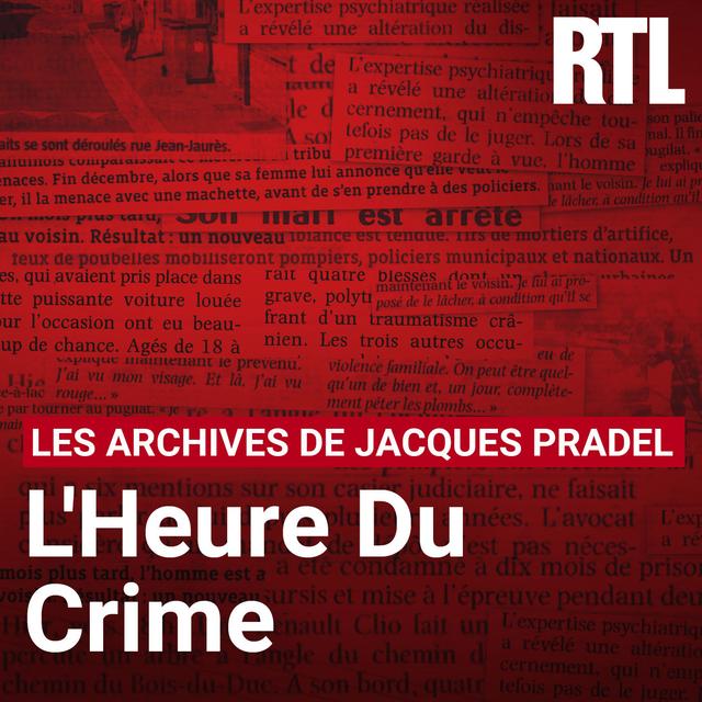 L’heure du crime : les archives de Jacques Pradel - podcast cover