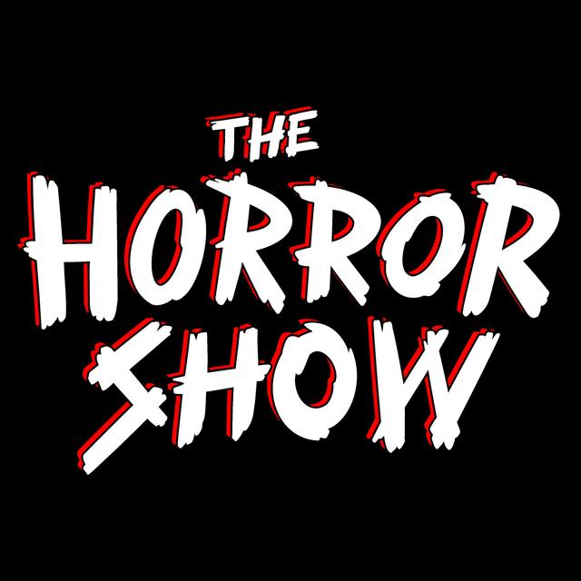 The Horror Show: A Horror Movie Podcast - podcast cover