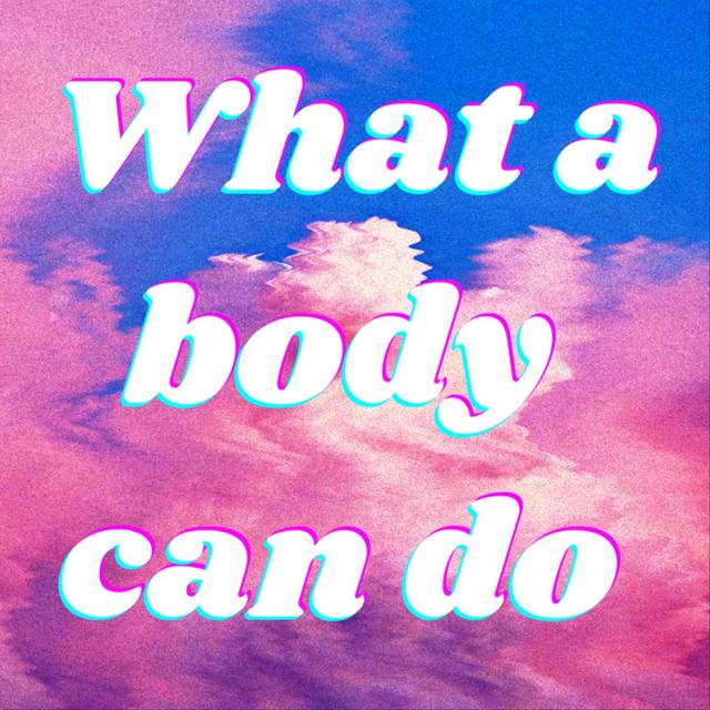 What a Body Can Do - podcast cover
