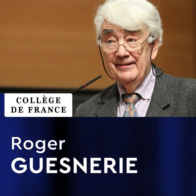 Théorie économique et organisation sociale - Roger Guesnerie - podcast cover