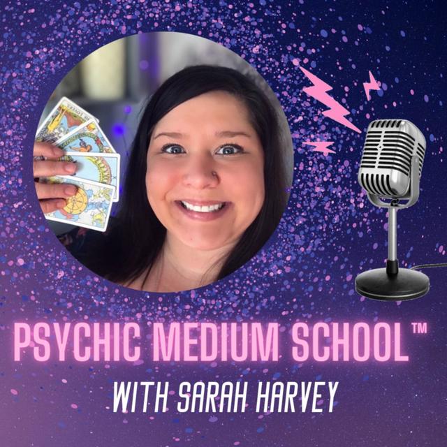 Psychic Medium School™ with Sarah Harvey - podcast cover