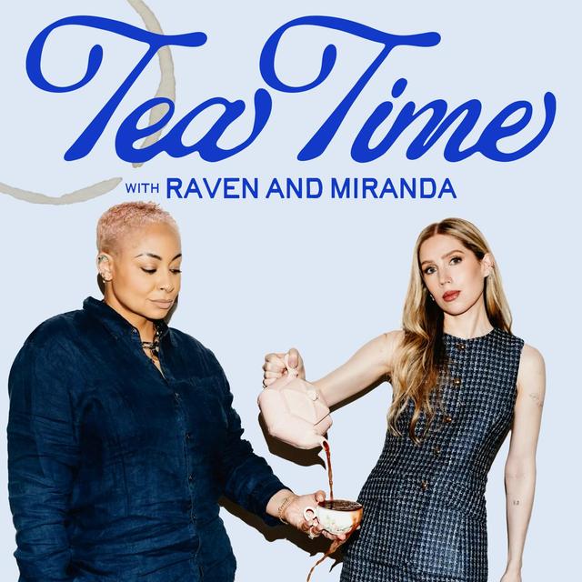 Tea Time with Raven & Miranda - podcast cover