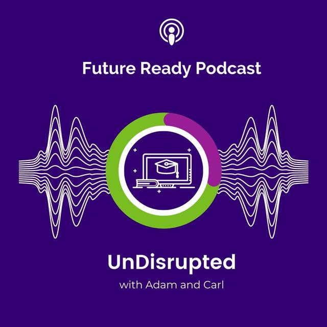 UnDisrupted with Adam & Carl - podcast cover