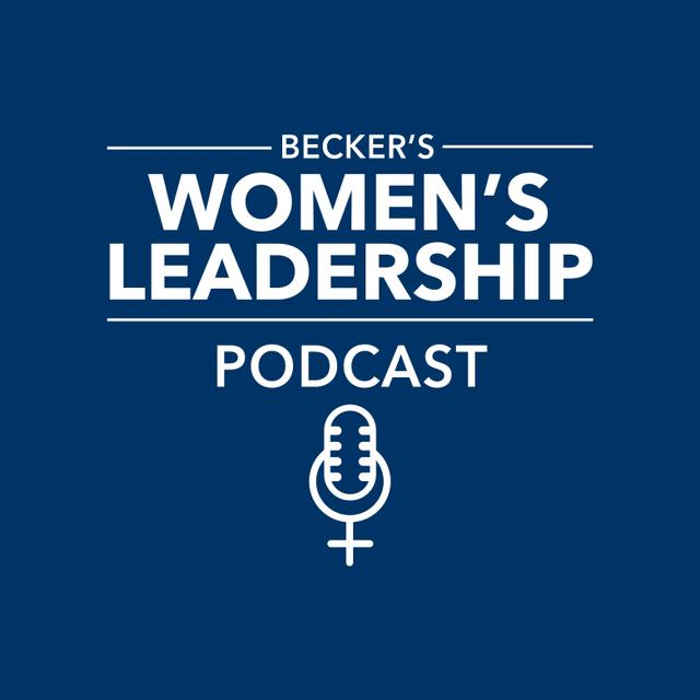 Becker’s Women’s Leadership - podcast cover