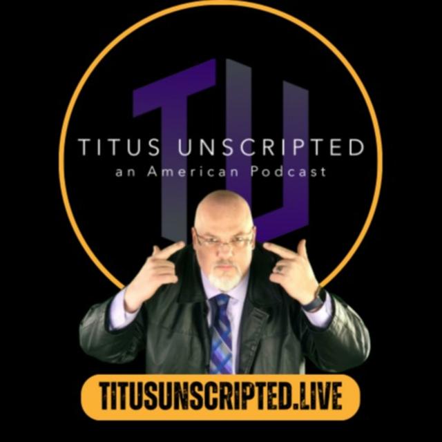 Titus Unscripted - an American Podcast - podcast cover