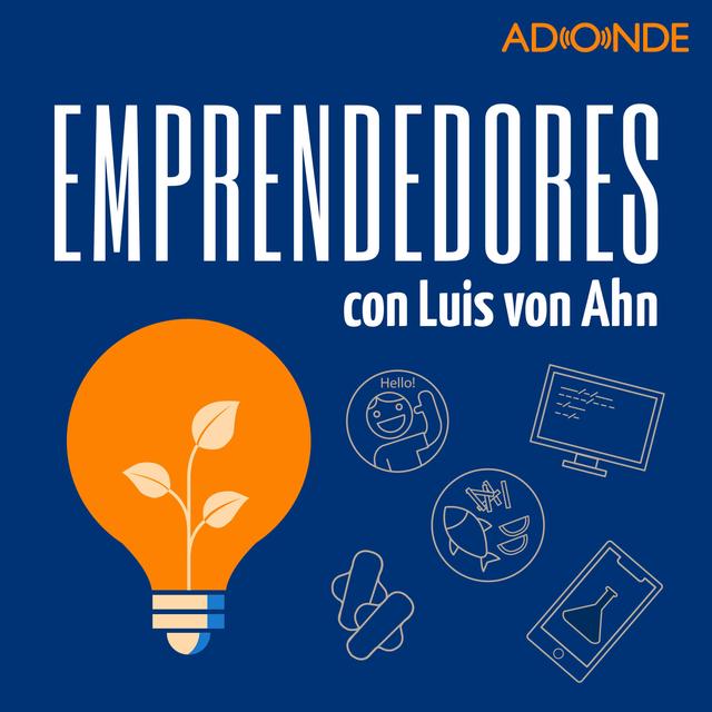 Emprendedores con Luis von Ahn - podcast cover