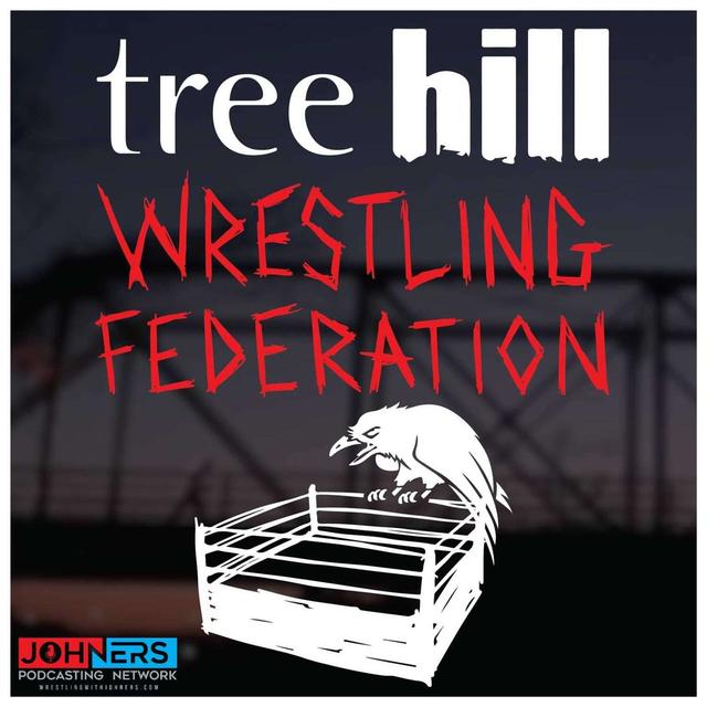 Tree Hill Wrestling Federation - podcast cover