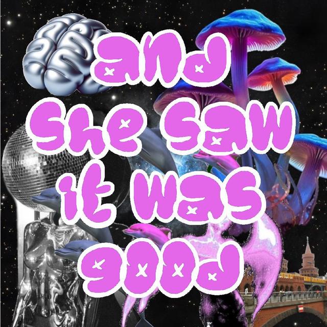 AND SHE SAW IT WAS GOOD - podcast cover