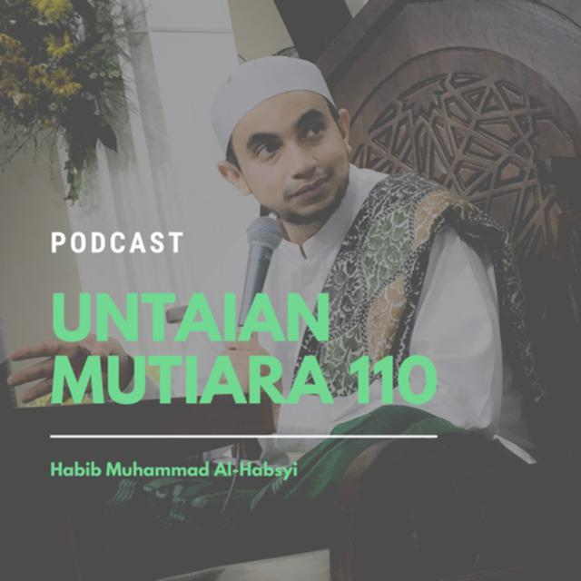 UNTAIAN MUTIARA 110 bersama Habib Muhammad Al-Habsyi - podcast cover