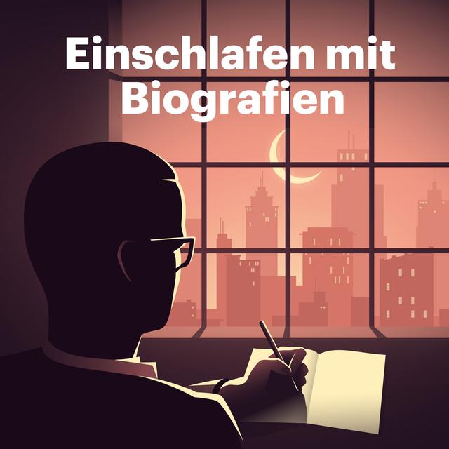 Einschlafen mit Biografien - podcast cover