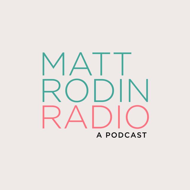 Matt Rodin Radio - podcast cover