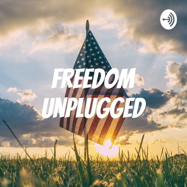 Freedom Unplugged - podcast cover