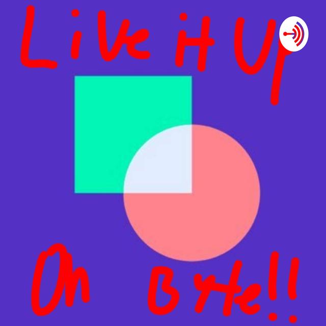 Live it up on Byte - podcast cover