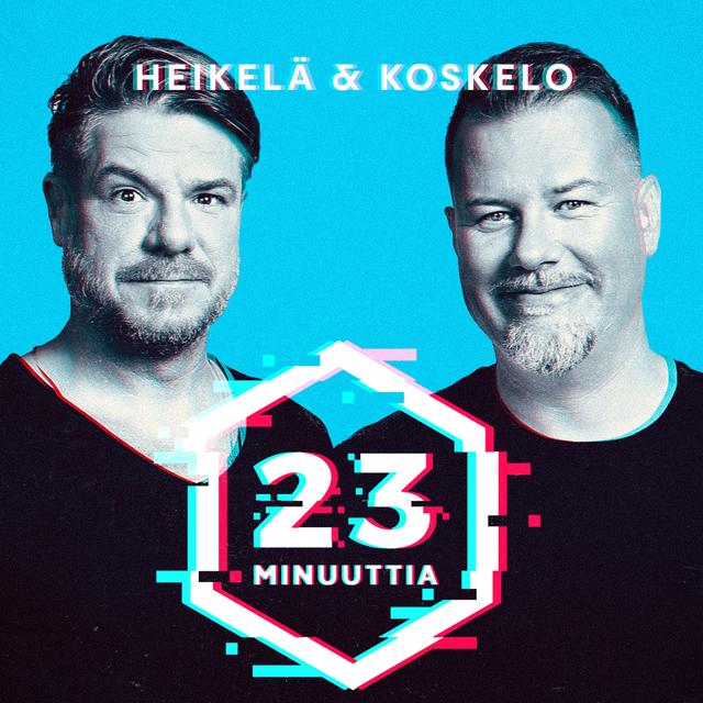 Heikelä ja Koskelo 23 minuuttia - podcast cover