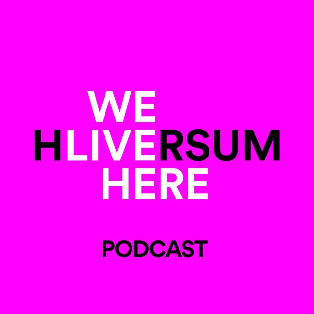 We Live Here - podcast cover
