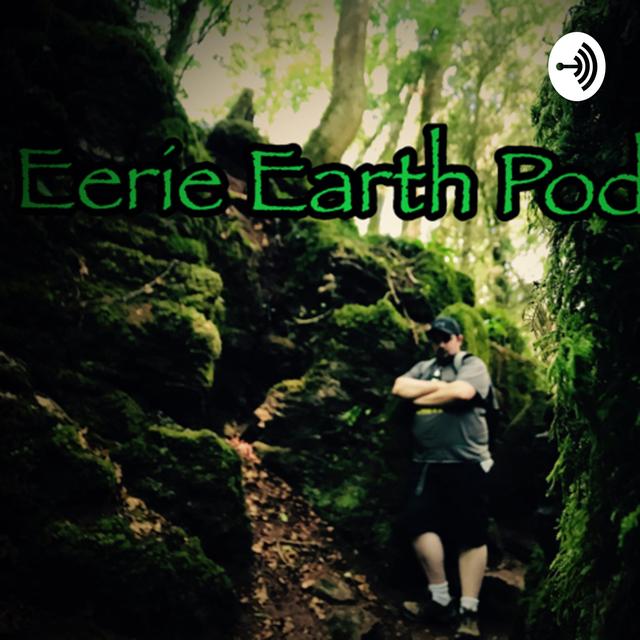 The Eerie Earth Podcast - podcast cover