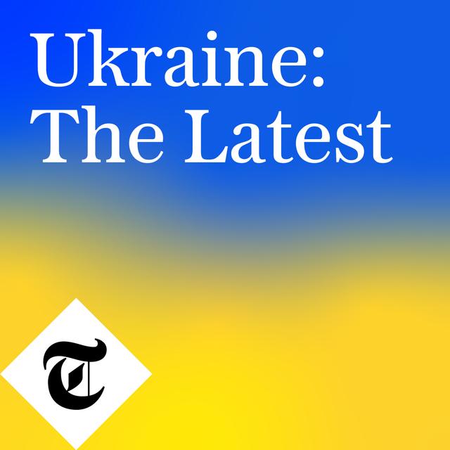Ukraine: The Latest - podcast cover
