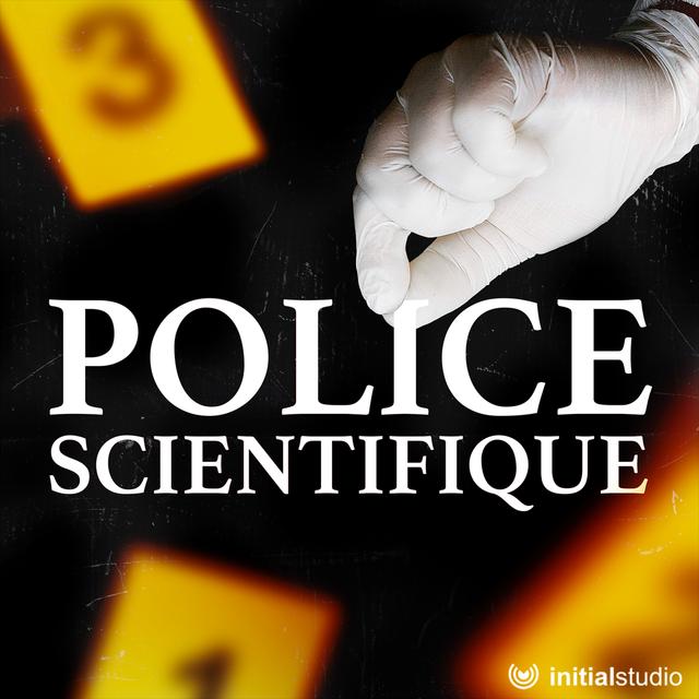 Police scientifique - podcast cover