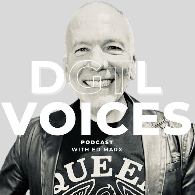 DGTL Voices with Ed Marx - podcast cover