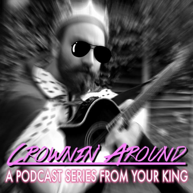Crownin' Around - podcast cover