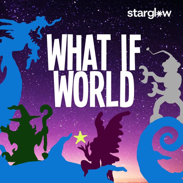 What If World - Stories for Kids - podcast cover