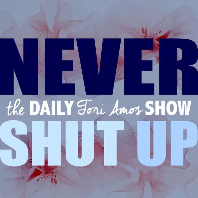 Never Shut Up: The Daily Tori Amos Show - podcast cover