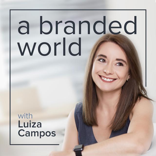 a branded world: Branding made easy. A podcast where we explore great brands and learn how to build a powerful brand. - podcast cover