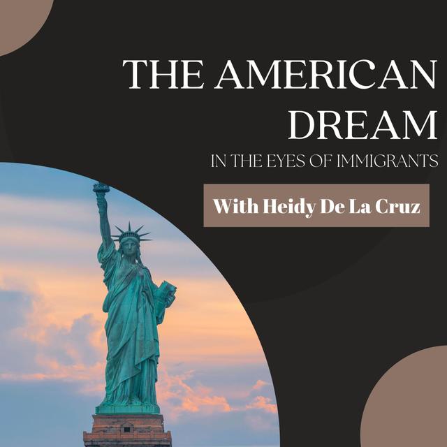 The American Dream in The Eyes of Immigrants - podcast cover