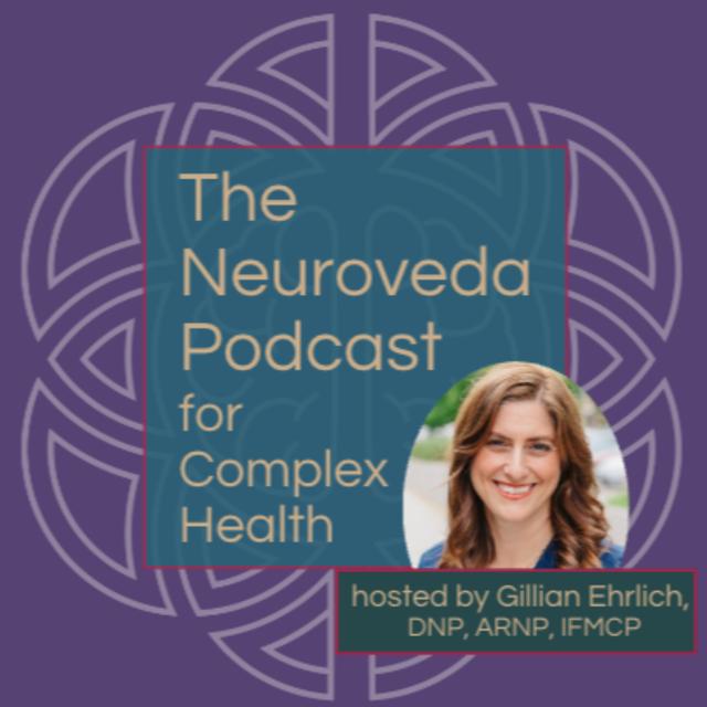 Neuroveda Podcast for Complex Health - podcast cover
