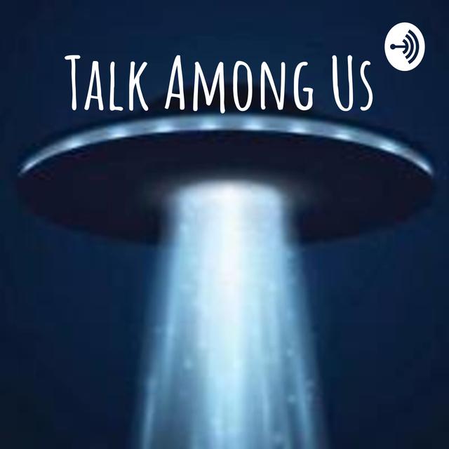 Talk Among Us - podcast cover