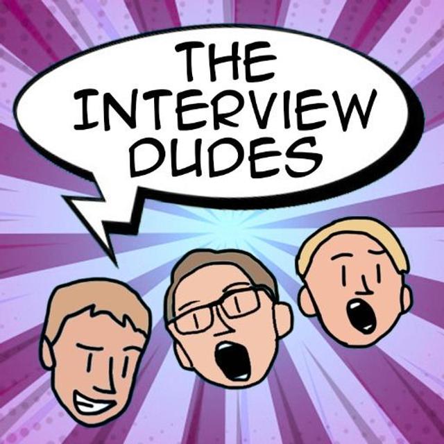 The Interview Dudes Podcast! - podcast cover