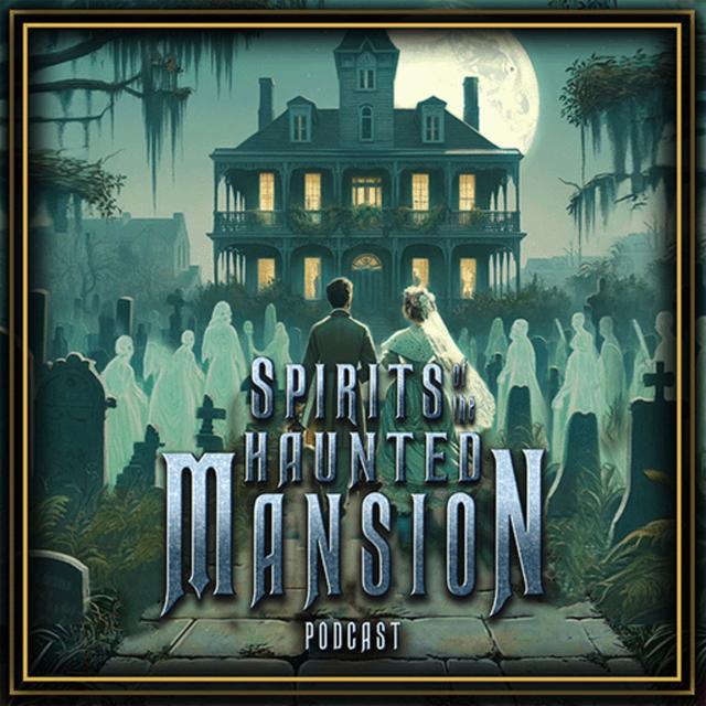 Spirits Of The Haunted Mansion - podcast cover