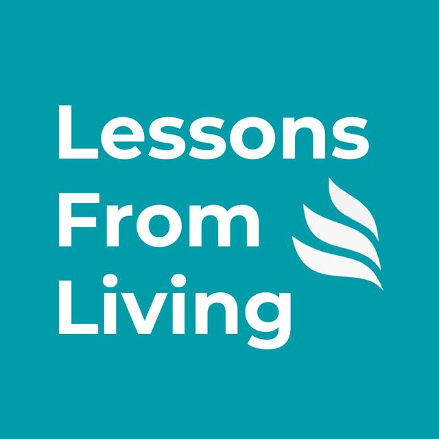 Lessons from Living - podcast cover