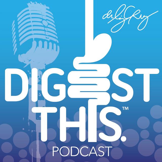 Digest This! Tips for Better Digestion from Dr. Liz Cruz & Tina Nunziato - podcast cover