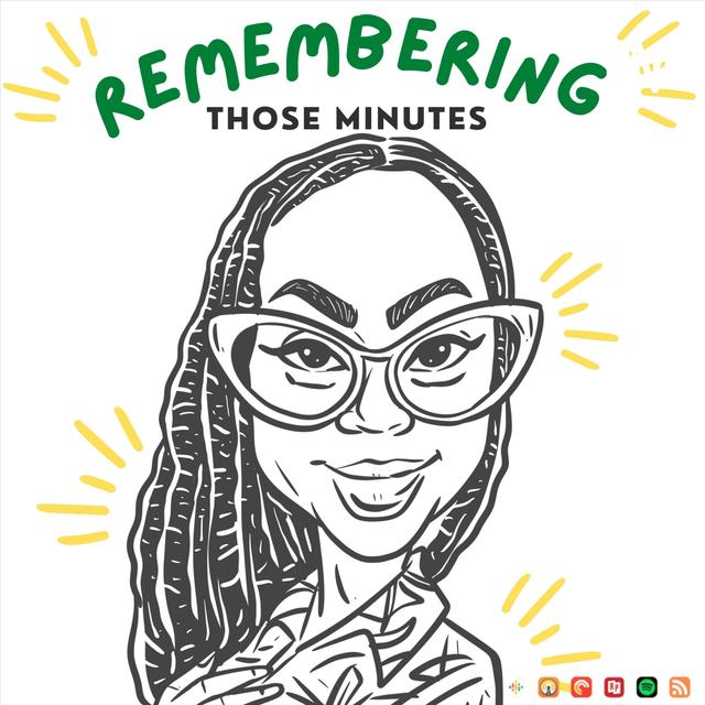 Remembering Those Minutes - podcast cover