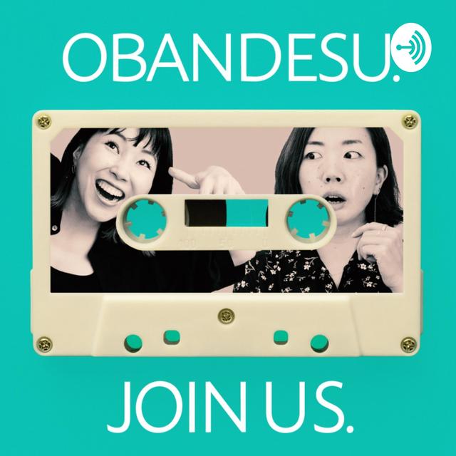 OBANDESU. JOIN US. ENG. - podcast cover